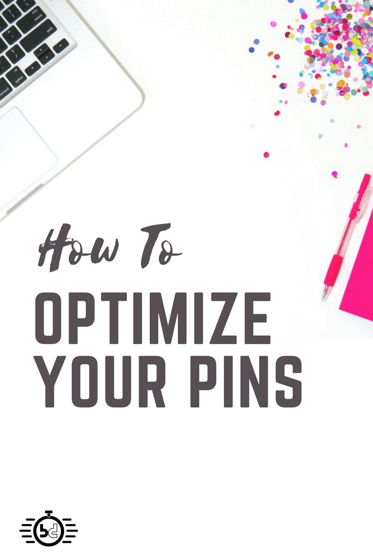 Optimize Your Pins