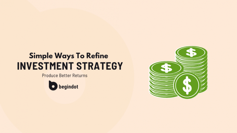Simple Ways to Refine Your Investment Strategy