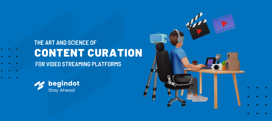 Content Curation for Video Streaming Platforms