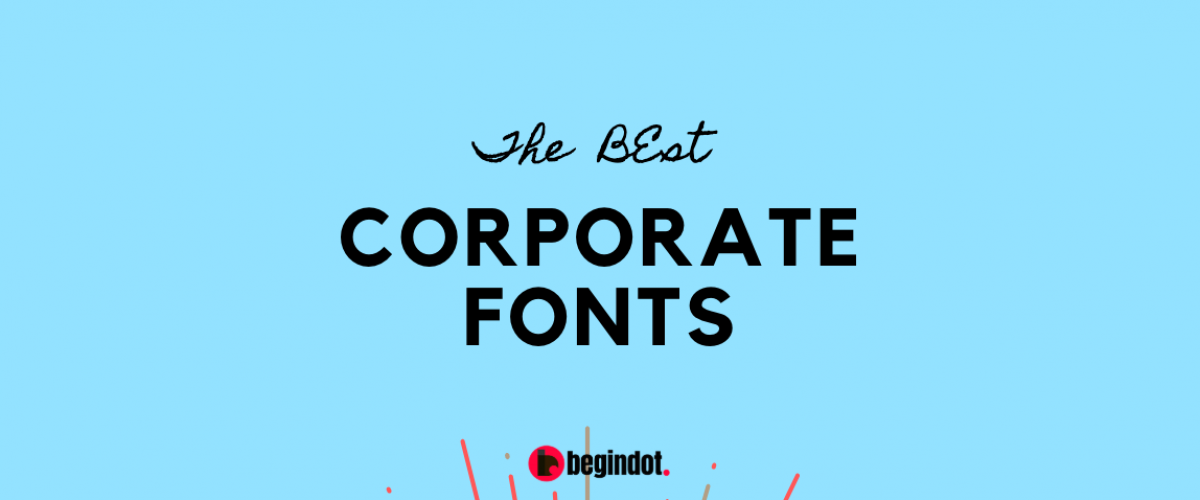 25 Best Business Corporate Fonts For 2021 3350